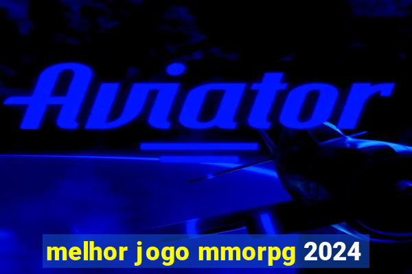 melhor jogo mmorpg 2024